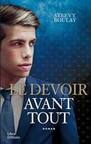 Couverture du livre « Le devoir avant tout » de Steevy Boulay aux éditions Libra Diffusio