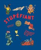 Couverture du livre « Stupéfiant ; l'imaginaire des drogues de l'opium au LSD » de Emmanuelle Retaillaud-Bajac aux éditions Textuel