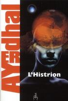 Couverture du livre « L'Histrion » de Ayerdhal aux éditions Au Diable Vauvert