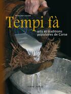 Couverture du livre « Tempi fà ; arts et traditions populaires de Corse » de Pierre-Jean Luccioni aux éditions Albiana