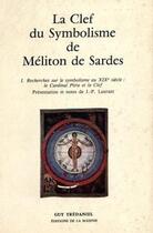 Couverture du livre « Clef du symbolisme de meliton de sardes » de Jean-Pierre Laurant aux éditions Guy Trédaniel
