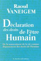 Couverture du livre « Declaration universelle des droits de l'etre humain » de Raoul Vaneigem aux éditions Cherche Midi