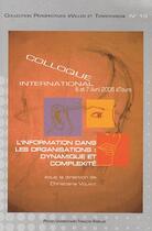 Couverture du livre « L'information dans les organisations : dynamique et complexité » de Christiane Volant aux éditions Pu Francois Rabelais