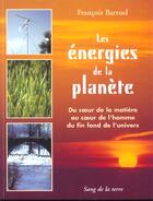 Couverture du livre « Les energies de la planete » de Fran Ois Barruel aux éditions Sang De La Terre