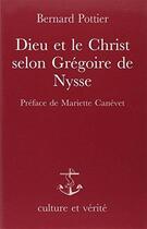 Couverture du livre « Dieu et le Christ selon Grégoire de Nysse » de Bernard Pottier aux éditions Lessius
