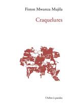 Couverture du livre « Craquelures » de Fiston Mwanza Mujila aux éditions L'arbre A Paroles