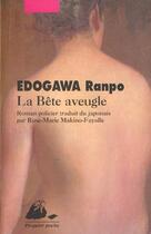 Couverture du livre « La bête aveugle » de Ranpo Edogawa aux éditions Picquier