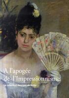 Couverture du livre « À l'apogée de l'impressionnisme » de Georges De Bellio aux éditions Bibliotheque Des Arts