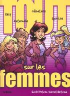 Couverture du livre « Tout sur les femmes » de Caro Et Bertrand et Scriff Potiron aux éditions La Sirene