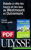 Couverture du livre « Balade à vélo les hauts et les bas de Westmount et Outremont » de  aux éditions Ulysse