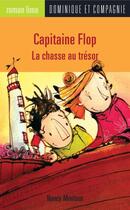 Couverture du livre « Capitaine Flop, la chasse au trésor » de Nancy Montour aux éditions Dominique Et Compagnie