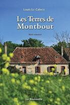 Couverture du livre « Les terres de Montbout » de Louis Le Calvez aux éditions La Bouinotte