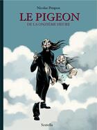 Couverture du livre « Le pigeon de la onzième heure » de Nicolas Poupon aux éditions Scutella