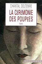 Couverture du livre « La cérémonie des poupées » de Chantal Deltenre-De Bruycker aux éditions Maelstrom