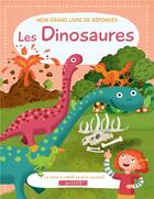 Couverture du livre « Mon grand livre de réponses ; dinosaures » de  aux éditions Yoyo Books