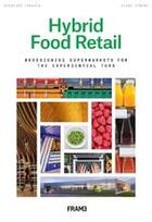 Couverture du livre « Hybrid food retail redesigning supermarkets for the experiential turn » de Franken Bernhard aux éditions Frame
