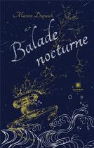 Couverture du livre « Balade nocturne » de Marion Dupuich aux éditions Le Lys Bleu