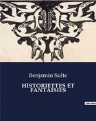 Couverture du livre « HISTORIETTES ET FANTAISIES » de Sulte Benjamin aux éditions Culturea