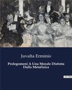 Couverture du livre « Prolegomeni A Una Morale Distinta Dalla Metafisica » de Juvalta Erminio aux éditions Culturea