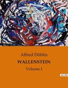 Couverture du livre « WALLENSTEIN : Volume I » de Alfred Doblin aux éditions Culturea