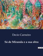 Couverture du livre « Sa de Miranda e a sua obra » de Decio Carneiro aux éditions Culturea