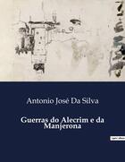 Couverture du livre « Guerras do Alecrim e da Manjerona » de Antonio José Da Silva aux éditions Culturea