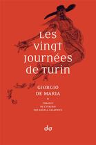 Couverture du livre « Les vingt journées de Turin » de Giorgio De Maria et Angela Calaprice aux éditions Editions Do