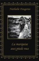 Couverture du livre « La marquise aux pieds nus » de Nathalie Fougeras aux éditions Faralonn