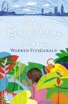 Couverture du livre « The go-away bird » de Warren Fitzgerald aux éditions Harper Collins Uk