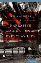 Couverture du livre « Narrative Imagination and Everyday Life » de Andrews Molly aux éditions Oxford University Press Usa