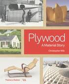 Couverture du livre « Plywood ; a material story » de Christopher Wilk aux éditions Thames & Hudson