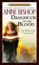 Couverture du livre « Daughter of the Blood » de Anne Bishop aux éditions Quercus Publishing Digital