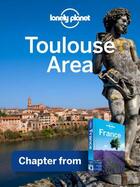 Couverture du livre « Lonely Planet Toulouse Area » de Lonely Planet aux éditions Loney Planet Publications