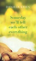 Couverture du livre « Someday We'll Tell Each Other Everything » de Daniela Krien aux éditions Quercus Publishing Digital