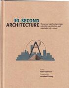 Couverture du livre « 30 second architecture (hardback) » de Edward Denison aux éditions Ivy Press