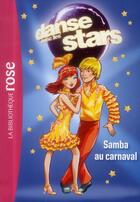 Couverture du livre « Danse avec les stars t.2 ; samba au carnaval » de  aux éditions Hachette Jeunesse