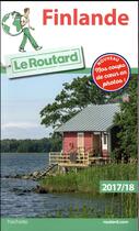 Couverture du livre « Guide du Routard ; Finlande (édition 2017/2018) » de Collectif Hachette aux éditions Hachette Tourisme