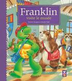 Couverture du livre « Franklin visite le musée » de Paulette Bourgeois et Clark Brenda aux éditions Hachette Jeunesse