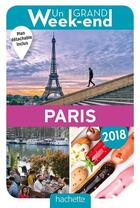 Couverture du livre « Un grand week-end ; à Paris (édition 2018) » de Collectif Hachette aux éditions Hachette Tourisme