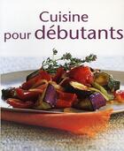 Couverture du livre « Cuisine pour débutants » de Elisa Vergne aux éditions Hachette Pratique
