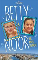 Couverture du livre « Betty ; demain nous appartient T.2 ; Betty et Noor, une amitié éternelle » de Renaud Lhardy aux éditions Hachette Romans