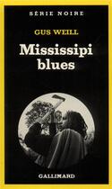 Couverture du livre « Mississipi blues » de Gus Weill aux éditions Gallimard