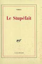 Couverture du livre « Le stupefait » de Norge aux éditions Gallimard