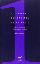 Couverture du livre « Histoire des droites en france - vol01 - politique » de  aux éditions Gallimard