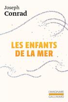 Couverture du livre « Les Enfants de la mer » de Joseph Conrad aux éditions Gallimard