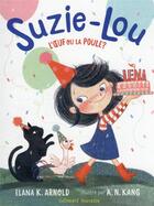 Couverture du livre « Suzie-Lou t.2 ; l'oeuf ou la poule ? » de Elana K. Arnold et A. N. Kang aux éditions Gallimard-jeunesse