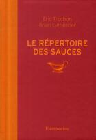 Couverture du livre « Le répertoire des sauces » de Eric Trochon et Brian Lemercier aux éditions Flammarion