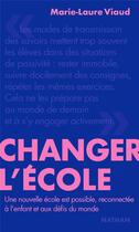 Couverture du livre « Changer l'école » de Marie-Laure Viaud aux éditions Nathan