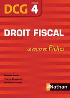 Couverture du livre « Droit fiscal ; epreuve 4 DCG ; le cours en fiches 2011 » de Nathalie Hector aux éditions Nathan