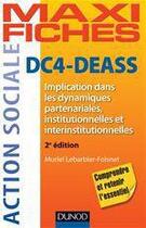 Couverture du livre « Maxi fiches : DC4 ; implication dans les dynamiques partenariales, institutionnelles et interinstitutionnelles ; DEASS (2e édition) » de Muriel Lebarbier-Foisnet aux éditions Dunod